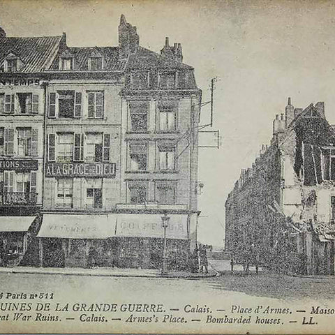 1917s France Word War I Ruins Calais Armes’s Place Bombarded Houses Postcard