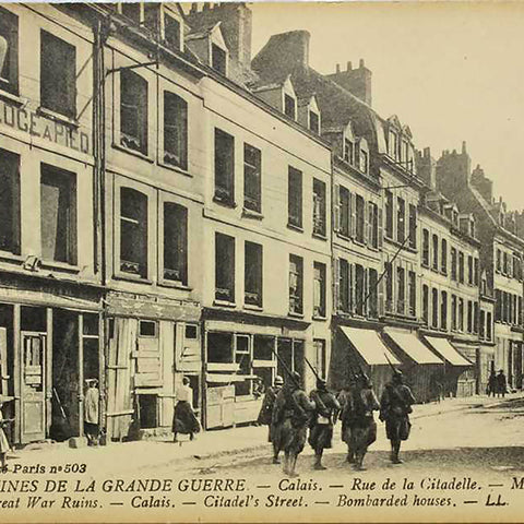 1917s France Word War I Ruins Calais Rue de la Citadelle ( Citadel’s Street) Bombarded Houses Postcard