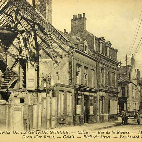 1917s France Word War I Ruins Calais Rue de la Riviere Bombarded Houses Postcard
