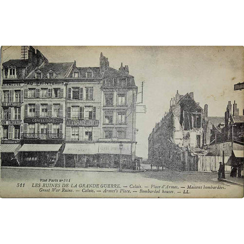 1917s France Word War I Ruins Calais Armes’s Place Bombarded Houses Postcard