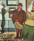 1904’s Antique Comic Postcard “If that’s how women ought they made, a howling mess of you my dear”