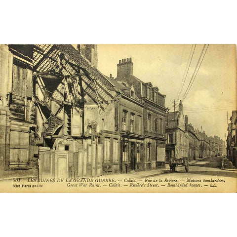 1917s France Word War I Ruins Calais Rue de la Riviere Bombarded Houses Postcard