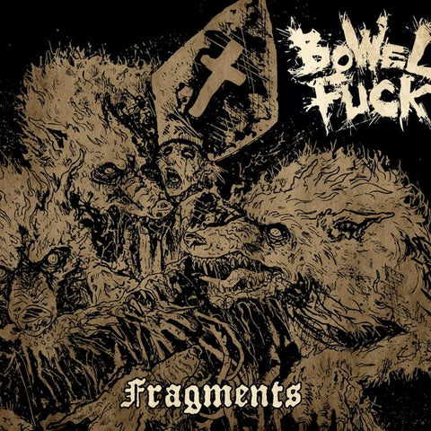 Bowel Fuck - Fragments