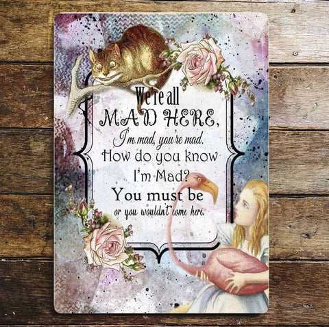 Alice in Wonderland Were all Mad Here Metal Wall Sign