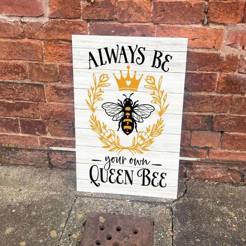 Always Be Your Own Queen Bee Metal Sign