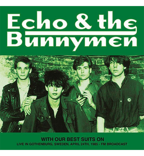 Echo & the Bunnymen – With Our Best Suits On: Live in Gothenburg, 1985 (12-Inch Album)