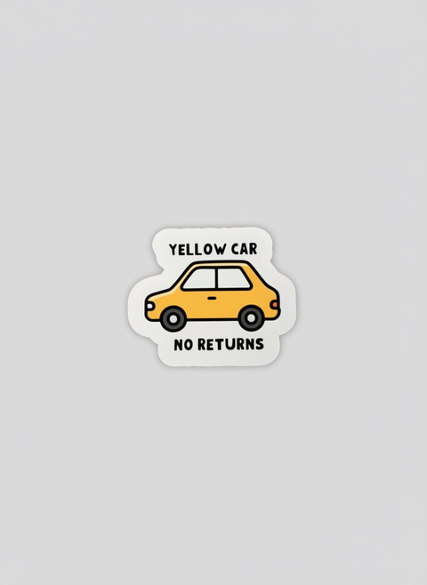 Yellow Car No Returns Sticker | Funny British Game Vinyl Sticker