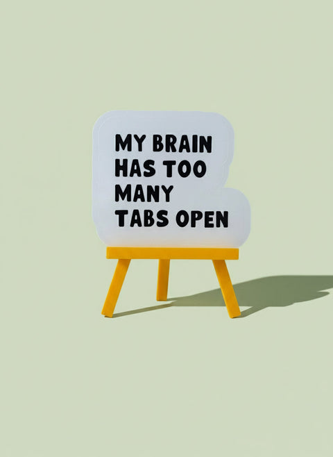 My Brain Has Too Many Tabs Open Sticker | ADHD Vinyl Sticker