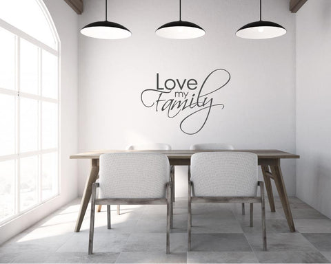 Love My Family Wall Decal Quote for Living Room & Hallway