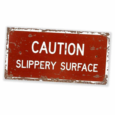Metal Distressed Effect Caution Slippery Surface Sign
