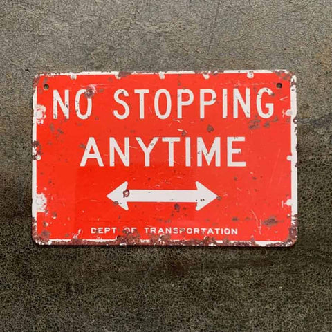 Metal Distressed Effect No Stopping Anytime Sign