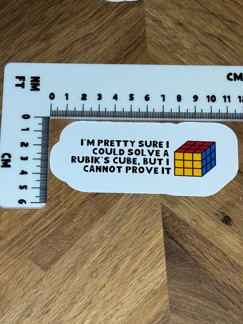 Pretty Sure I Could Solve a Rubik's Cube Sticker | Funny Sticker