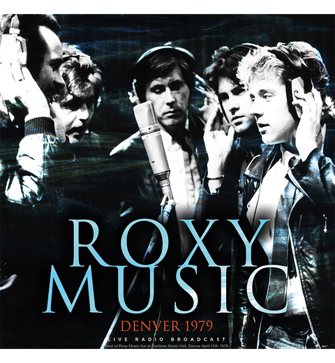 Roxy Music – Denver 1979 (12-Inch Album on 180g Vinyl)