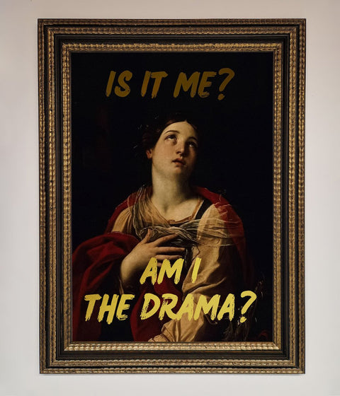 Am I The Drama Foil Print