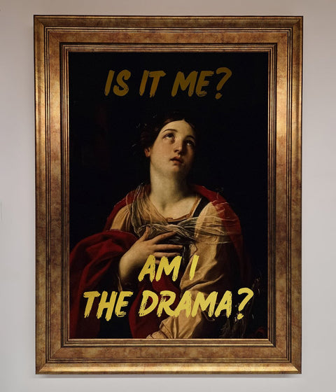 Am I The Drama Foil Print