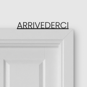 ARRIVEDERCI door topper and door tag