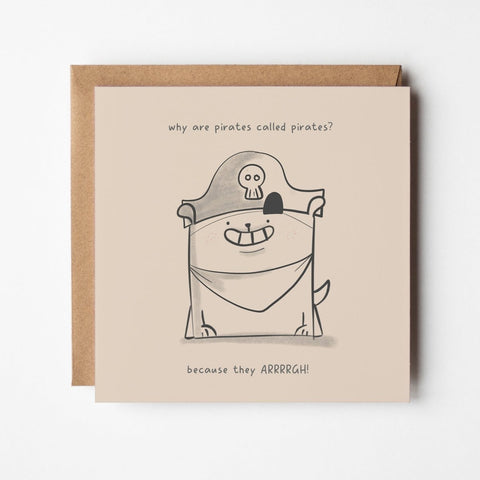 Because They Arrgh – Funny Pirate Joke | Greeting Card