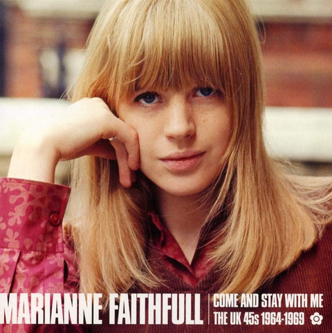 Come and Stay with Me The UK 45s 1964–1969 by Marianne Faithfull