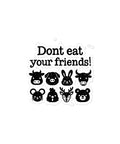 Don’t Eat Your Friends die-cut sticker with eight black animal faces on white vinyl