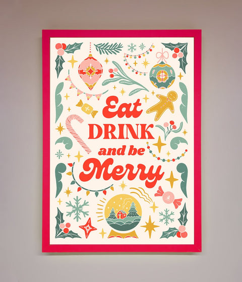 Eat Drink And Be Merry Framed Poster