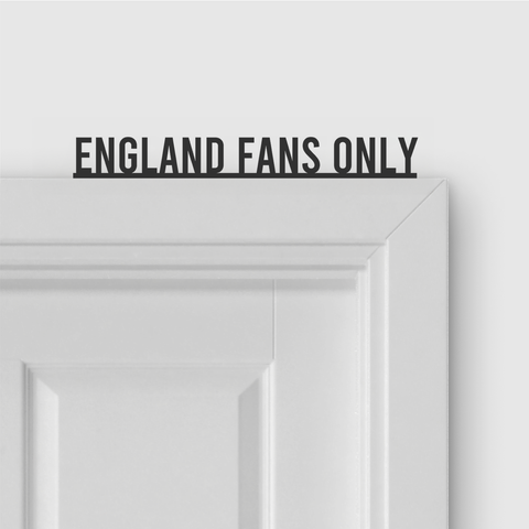 ENGLAND FANS ONLY door topper and door tag