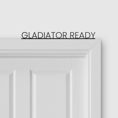 GLADIATOR READY door topper and door tag