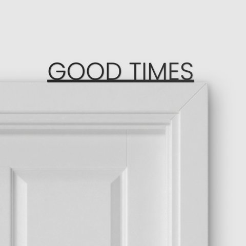 GOOD TIMES door topper and door tag