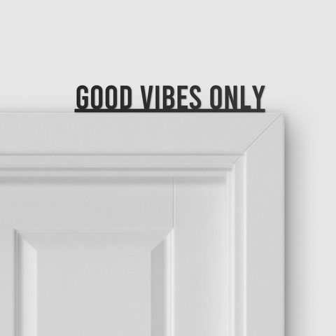 GOOD VIBES ONLY door topper and door tag