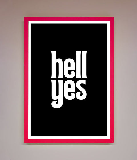 Hell Yes Framed Print