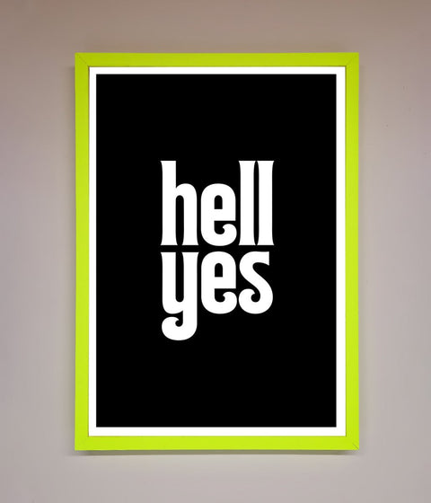 Hell Yes Framed Print