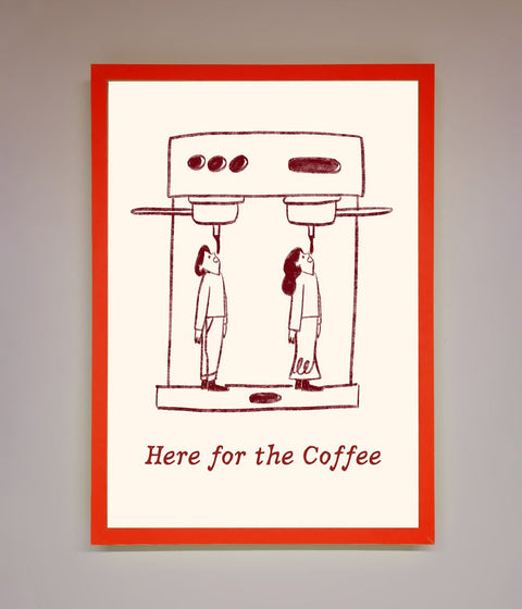 Here For The Coffee Framed Print