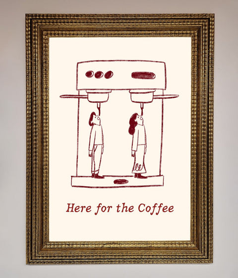 Here For The Coffee Framed Print