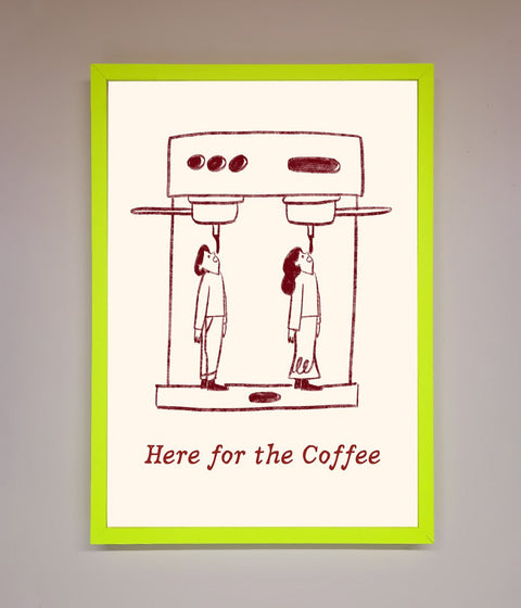 Here For The Coffee Framed Print