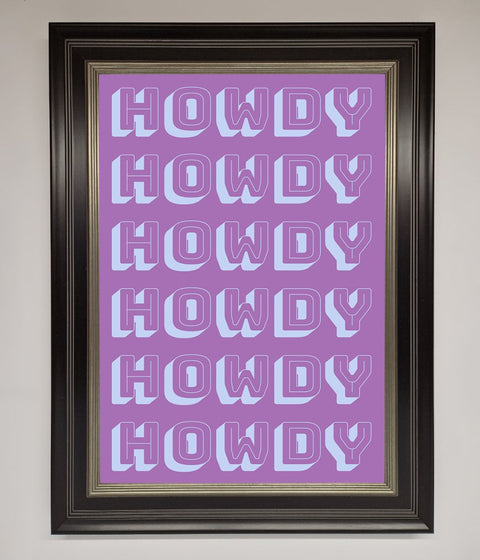 Howdy Howdy Framed Poster