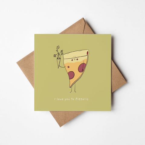 I Love You To Pizza | Greeting Card