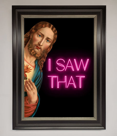 I Saw That Framed Print