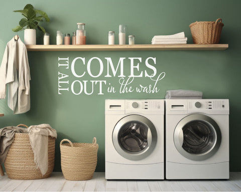 It All Comes Out in the Wash Wall Sticker – Laundry Room Wall Decal