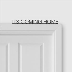 ITS COMING HOME door topper and door tag
