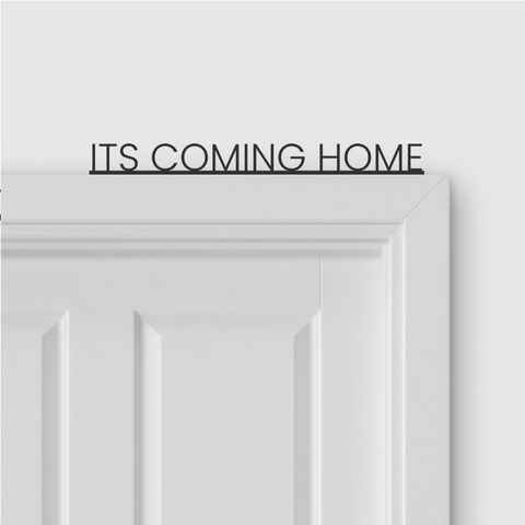 ITS COMING HOME door topper and door tag