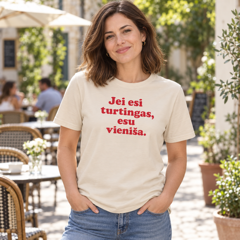Jei Esi Turtingas – Lithuanian Dating Humour T-Shirt