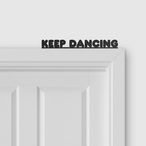 KEEP DANCING door topper and door tag