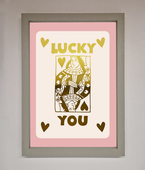 Lucky You Foil Print