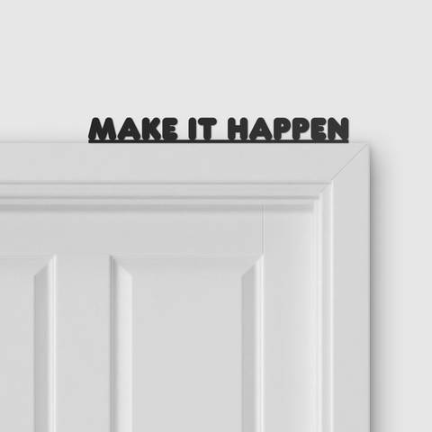 MAKE IT HAPPEN door topper and door tag