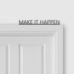 MAKE IT HAPPEN door topper and door tag