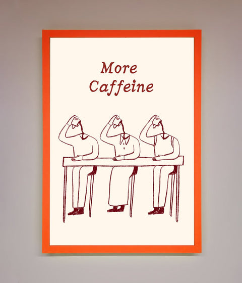 More Caffeine Framed Wall Art