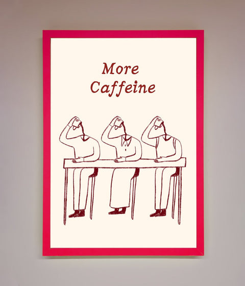 More Caffeine Framed Wall Art