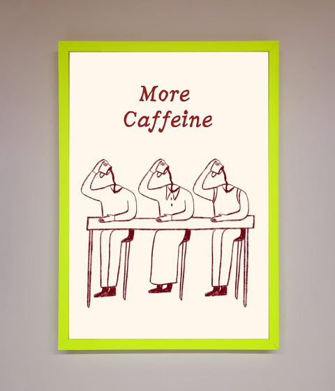 More Caffeine Framed Wall Art