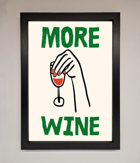 More Wine Framed Print