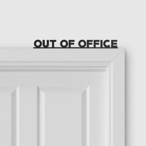 OUT OF OFFICE door topper and door tag