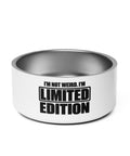 White 32 oz steel pet bowl showing the complete I’m Not Weird, I’m Limited Edition black lettering